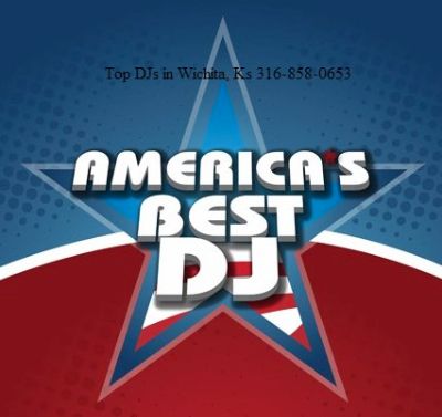 America's Best DJ : Wichita Ks Top DJ 316-858-0653 